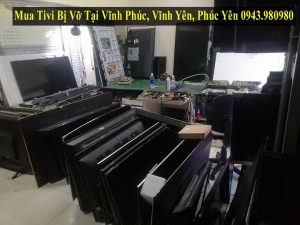 Mua tivi cũ bị vỡ tại Vĩnh Phúc, Vĩnh Yên